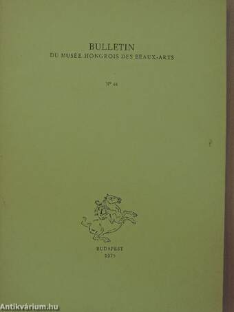 Bulletin du Musée Hongrois des Beaux-Arts 44.