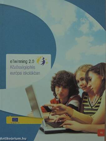 eTwinning 2.0 - Közösségépítés európai iskolákban
