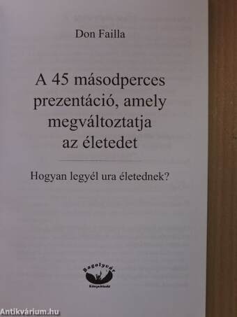 A 45 másodperces prezentáció, amely megváltoztatja az életedet