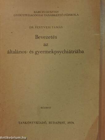 Bevezetés az általános- és gyermekpsychiátriába