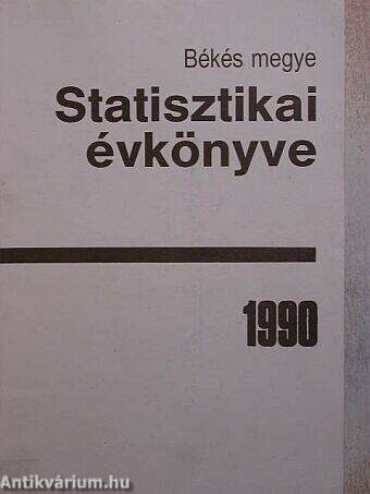 Békés megye statisztikai évkönyve 1990