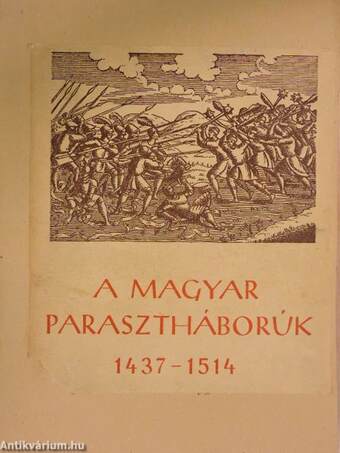 A magyar parasztháborúk irodalma 1437-1514