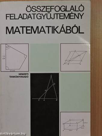 Összefoglaló feladatgyűjtemény matematikából