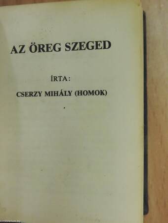 Az öreg Szeged (minikönyv)