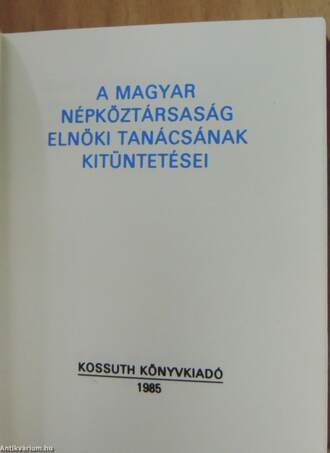 A Magyar Népköztársaság Elnöki Tanácsának kitüntetései (minikönyv)