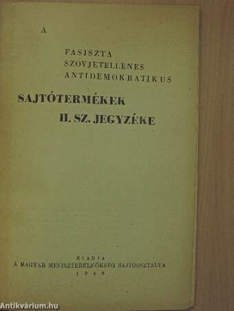 A fasiszta, szovjetellenes, antidemokratikus sajtótermékek II. sz. jegyzéke