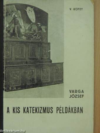 A kis katekizmus példákban V.