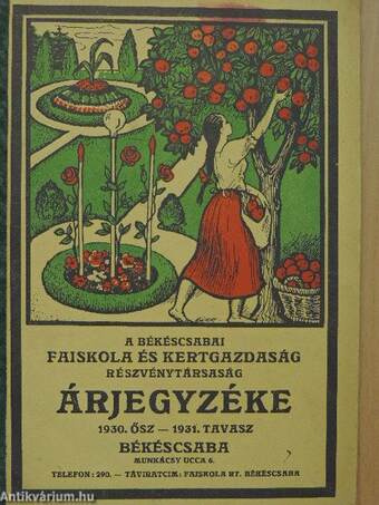 A békéscsabai Faiskola és Kertgazdaság Részvénytársaság árjegyzéke 1930. ősz-1931. tavasz