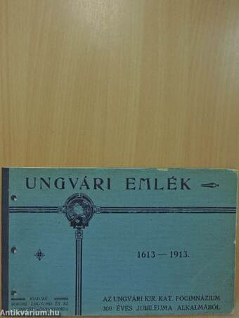 Ungvári emlék 1613-1913.