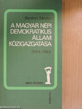 A magyar népi demokratikus állam közigazgatása