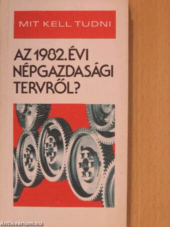 Mit kell tudni az 1982. évi népgazdasági tervről?