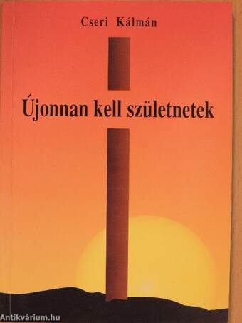 Újonnan kell születnetek