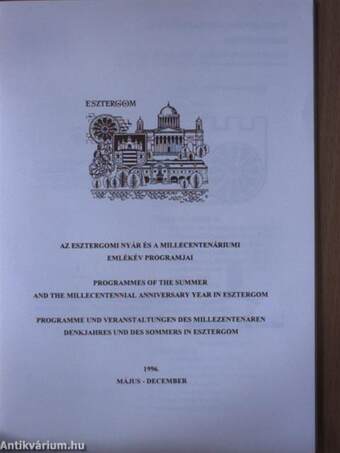 Az Esztergomi Nyár és a Millecentenáriumi Emlékév programjai 1996. május-december