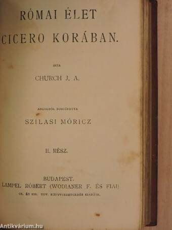 Római élet Cicero korában I-II./Deák Ferencz 1861-iki első felirati beszéde/Deák Ferenc második felirati beszéde/Demosthenes philippikái