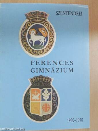 Szentendrei Ferences Gimnázium 1950-1990