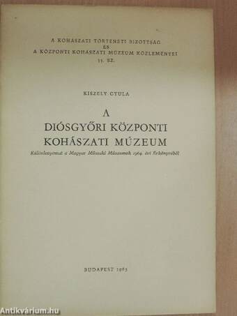 A Diósgyőri Központi Kohászati Múzeum