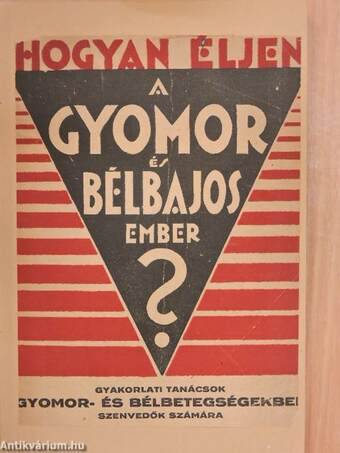 Hogyan éljen a gyomor- és bélbajos ember?