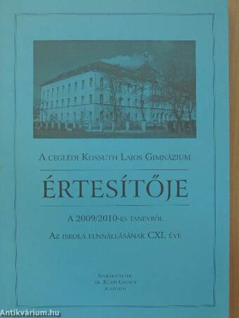 A ceglédi Kossuth Lajos Gimnázium értesítője a 2009/2010-es tanévről