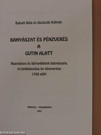 Bányászat és pénzverés a Gutin alatt