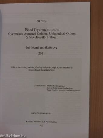 50 éves a Pécsi Gyermekotthon Gyermekek Átmeneti Otthona, Utógondozó Otthon és Nevelőszülői Hálózat