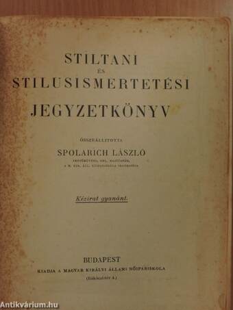 Stiltani és stilusismertetési jegyzetkönyv I-II.