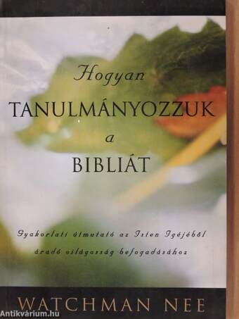 Hogyan tanulmányozzuk a Bibliát