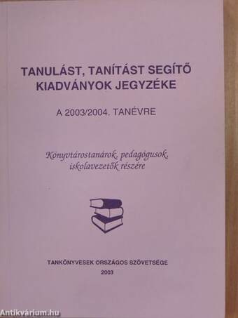 Tanulást, tanítást segítő kiadványok jegyzéke a 2003/2004. tanévre