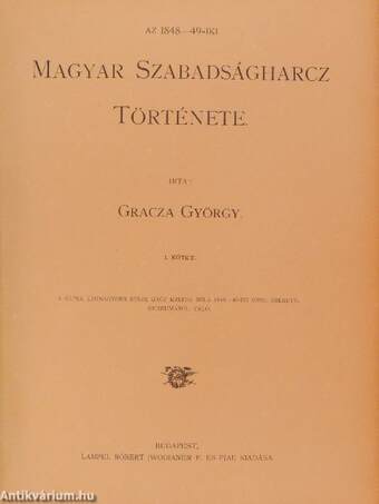 Az 1848-49-iki Magyar Szabadságharcz Története I-V.