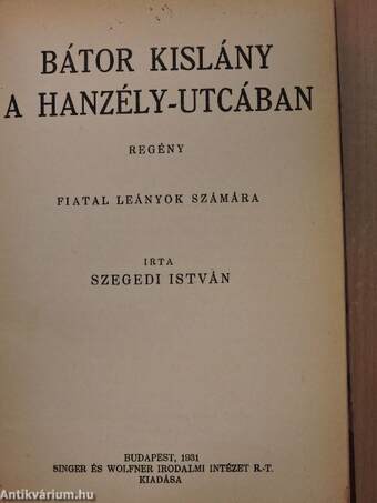 A Ruthwen-gyerekek/Bátor kislány a Hanzély-utcában/A negyedik parancsolat/Zsuzsa megtanul táncolni/Márta mint detektiv/A rózsadombi lány