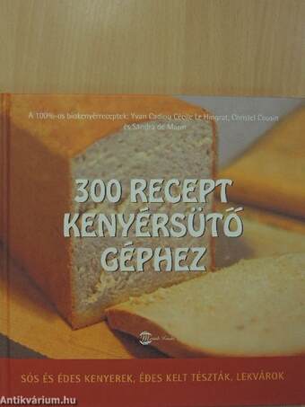 300 recept kenyérsütő géphez