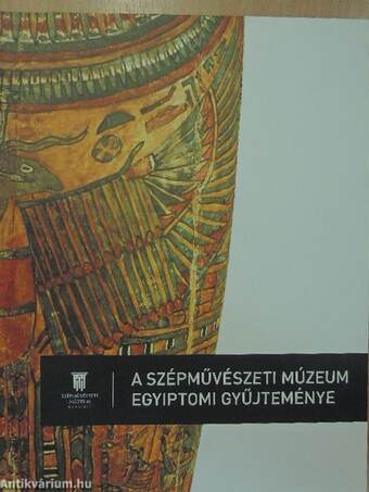 A Szépművészeti Múzeum egyiptomi gyűjteménye