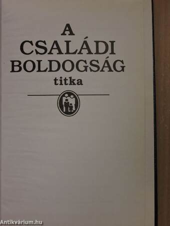 A családi boldogság titka