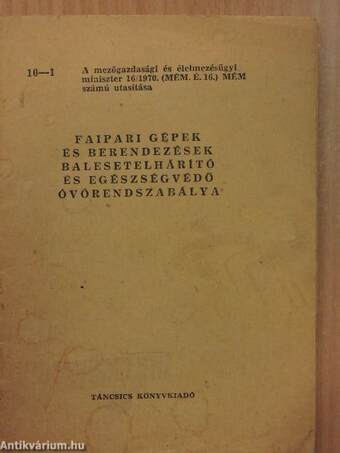 Faipari gépek és berendezések balesetelhárító és egészségvédő óvórendszabálya