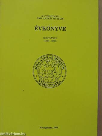 A Nyíregyházi Jósa András Múzeum évkönyve XXXIII-XXXV.