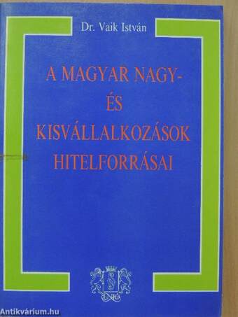 A magyar nagy- és kisvállalkozások hitelforrásai