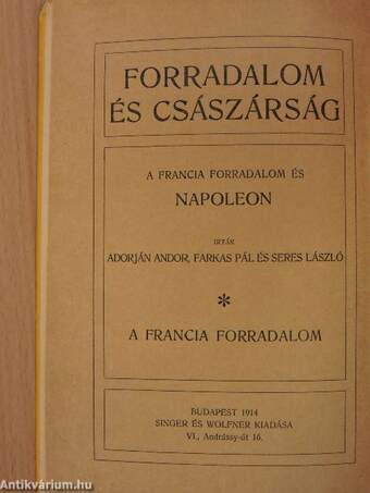 Forradalom és császárság - A Francia Forradalom és Napoleon 1-8.