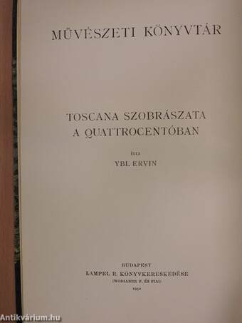 Toscana szobrászata a quattrocentóban I-II.