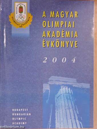 A Magyar Olimpiai Akadémia évkönyve 2004