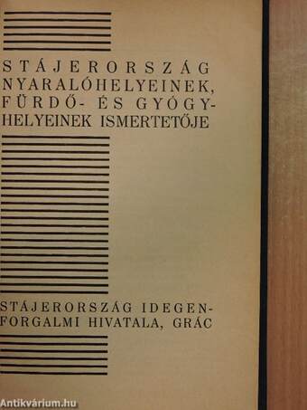 Stájerország nyaralóhelyeinek, fürdő- és gyógyhelyeinek ismertetője