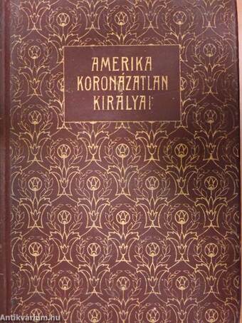 Amerika koronázatlan királyai