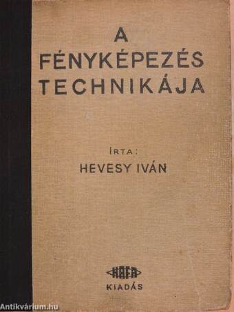 A fényképezés technikája I-II.