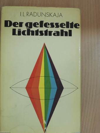 Der gefesselte Lichtstrahl