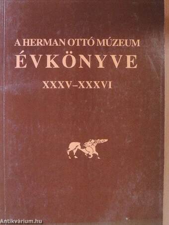 A Herman Ottó Múzeum Évkönyve XXXV-XXXVI.