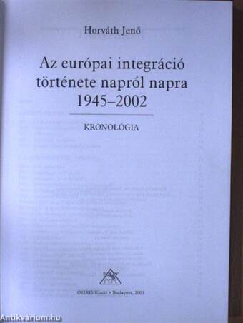 Az európai integráció története napról napra 1945-2002