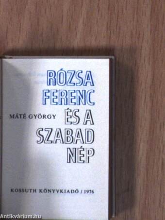 Rózsa Ferenc és a Szabad Nép (minikönyv) (számozott)