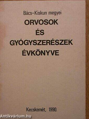 Bács-Kiskun megyei orvosok-gyógyszerészek évkönyve 1989