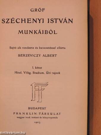 Gróf Széchenyi István munkáiból I.