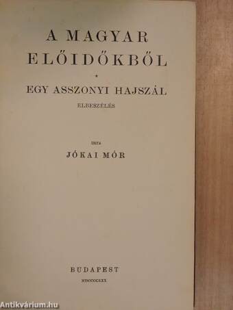 A magyar előidőkből/Egy asszonyi hajszál