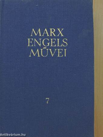 Karl Marx és Friedrich Engels művei 7.