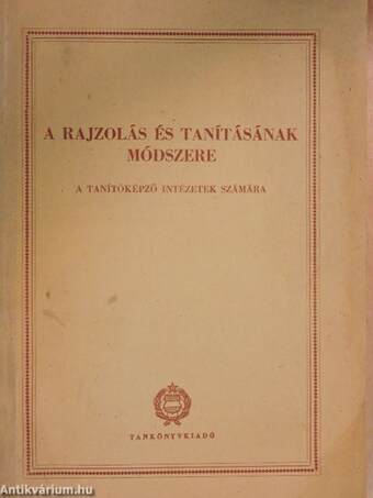 A rajzolás és tanításának módszere I-II.